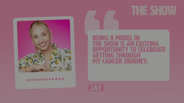 Jay on The Show by Breast Cancer Now
